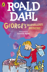 George's Marvellous Medicine by Roald Dahl (New Ed)