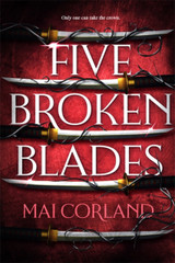 Five Broken Blades by Mai Corland