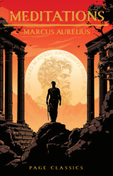 Meditations by Marcus Aurelius (Page Classics)