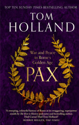 Pax : War and Peace in Rome's Golden Age by Tom Holland