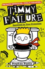 Timmy Failure: Sanitized for Your Protection by Stephan Pastis (Second-Hand)