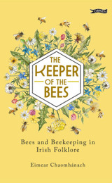 The Keeper of the Bees by Eimear Chaomhanach