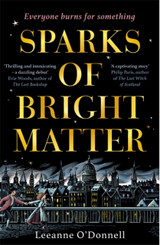 Sparks of Bright Matter by Leeanne O'Donnell