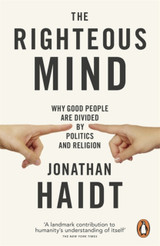 Book cover for The Righteous Mind: Why Good People are Divided by Politics and Religion by Jonathan Haidt