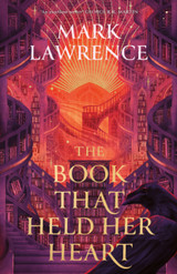The Book That Held Her Heart by Mark Lawrence