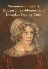 Book cover for Memories of Gentry Houses in Skibbereen and Douglas, County Cork by Rachel Finnegan