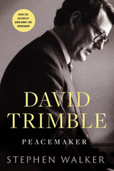 Book cover for David Trimble: Peacemaker by Stephen Walker Book cover for David Trimble: Peacemaker by Stephen Walker
