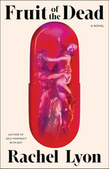 Book cover for Fruit of the Dead by Rachel Lyon