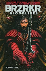Cover image for Bloodlines: BRZRKR, Volume 1 by Keanu Reeves