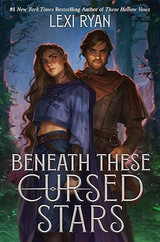 Book cover for Beneath These Cursed Stars by Lexi Ryan