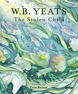 The Stolen Child by W.B. Yeats