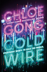 Book cover for Coldwire by Chloe Gong