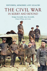 Book cover for The Civil War in Kerry and Beyond: Histories, memories and legacies