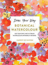 Book cover for Draw Your Way: Botanical Watercolour by Harriet de Winton