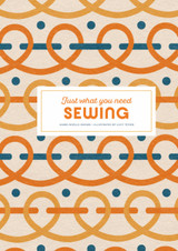 Sewing: Just What You Need by Marie-Noelle Bayard