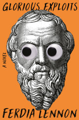 Book cover for Glorious Exploits by Ferdia Lennon (HB)