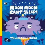 Cover image for Moon Moon Can't Sleep! by Johnathan Sung