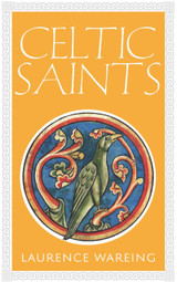 Book cover of Celtic Saints by Laurence Wareing