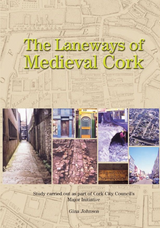 The Laneways of Medieval Cork by Gina Johnson