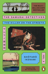 Book cover for The Samurai Detectives: Volume 2 : The Killer on the Streets by Shotaro Ikenami