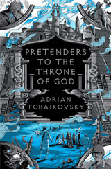 Book cover for Pretenders to the Throne of God by Adrian Tchaikovsky