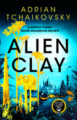 Book cover for Alien Clay by Adrian Tchaikovsky