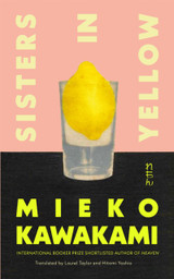 Book cover for Sisters in Yellow by Mieko Kawakami