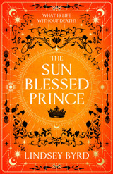Cover image for The Sun Blessed Prince by Lindsey Byrd