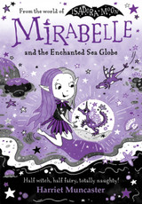 Book cover for Mirabelle and the Enchanted Sea Globe by Harriet Muncaster