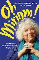 Cover image for Oh Miriam!: Stories from an Extraordinary Life by Miriam Margolyes