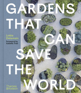 Cover image for Gardens That Can Save the World by Lottie Delamain
