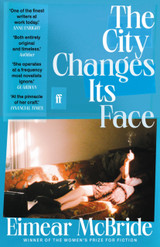 Cover image for The City Changes Its Face
by Eimear McBride