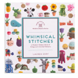Whimsical Stitches: A Modern Makers Book of Amigurumi Crochet Patterns by Lauren Espy