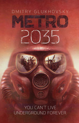 Metro 2035 by Dmitry Glukhovsky  (TPB)