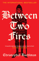 Book cover for Between Two Fires by Christopher Buehlman