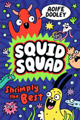 Book cover for Squid Squad: Shrimply the Best by Aoife Dooley