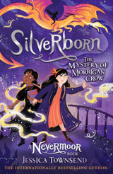 Silverborn: The Mystery of Morrigan Crow Book 4 by Jessica Townsend