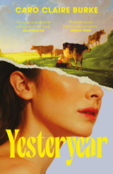 Book cover for Yesteryear by Caro Claire Burke (Hardback)
