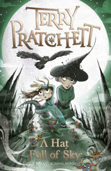 A Hat Full of Sky: A Tiffany Aching Novel by Terry Pratchett