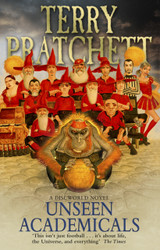 Unseen Academicals (Discworld Novel 37) by Terry Pratchett
