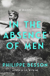 Book cover for In the Absence of Men by Philippe Besson