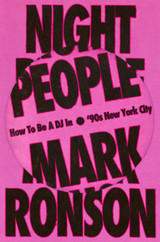 Book cover for Night People: How to Be a DJ in '90s New York City by Mark Ronson