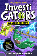 Book cover for InvestiGators: Weather or Not by John Patrick Green