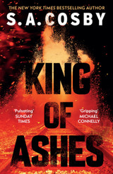 Book cover for King of Ashes by S.A. Cosby