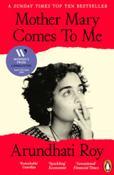 Book cover for Mother Mary Comes To Me by Arundhati Roy