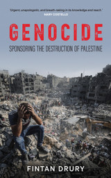 Book cover for Genocide: Sponsoring the Destruction of Palestine by Fintan Drury