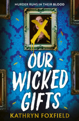 Book cover for Our Wicked Gifts by Kathryn Foxfield