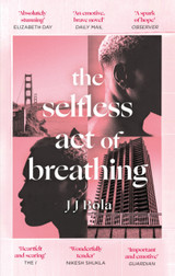 Book cover for The Selfless Act of Breathing by JJ Bola