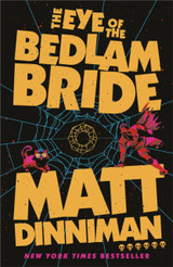 Book cover for The Eye of the Bedlam Bride by Matt Dinniman