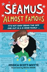Seamus Almost Famous by Jessica Scott-Whyte